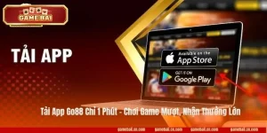 Tải App Go88 Chỉ 1 Phút – Chơi Game Mượt, Nhận Thưởng Lớn